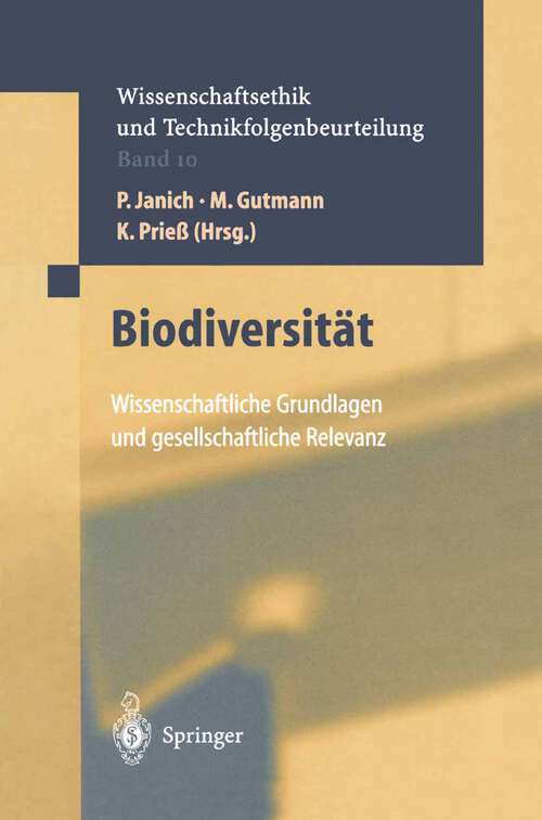 Book cover of Biodiversität: Wissenschaftliche Grundlagen und gesetzliche Relevanz (2001) (Ethics of Science and Technology Assessment #10)