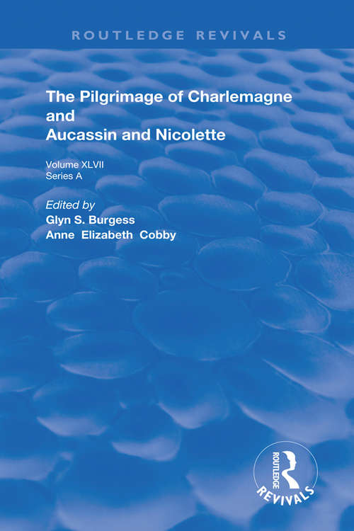 Book cover of The Pilgrimage of Charlemagne and Aucassin and Nicolette (Routledge Revivals)