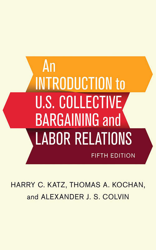 Book cover of An Introduction to U.S. Collective Bargaining and Labor Relations (fifth edition)