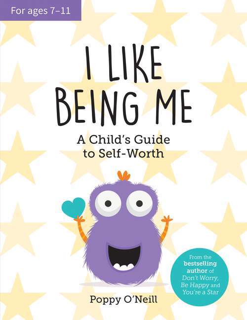 Book cover of I Like Being Me: A Child's Guide to Self-Worth