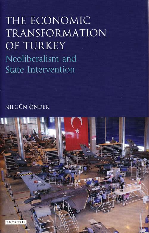 Book cover of The Economic Transformation of Turkey: Neoliberalism and State Intervention