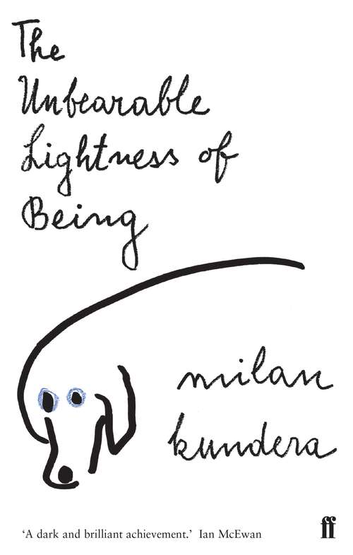 Book cover of The Unbearable Lightness of Being: A Novel (Main) (Faber Library: Vol. 6)