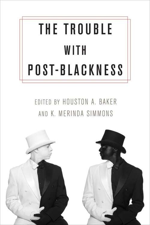 Book cover of The Trouble with Post-Blackness (PDF)