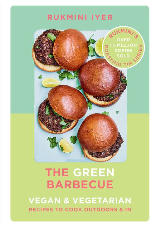 Book cover of The Green Barbecue: Modern Vegan & Vegetarian Recipes to Cook Outdoors & In