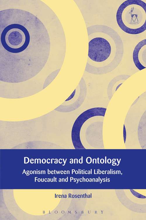 Book cover of Democracy and Ontology: Agonism between Political Liberalism, Foucault and Psychoanalysis (European Academy of Legal Theory Series)
