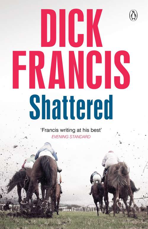 Book cover of Shattered (Francis Thriller #39)