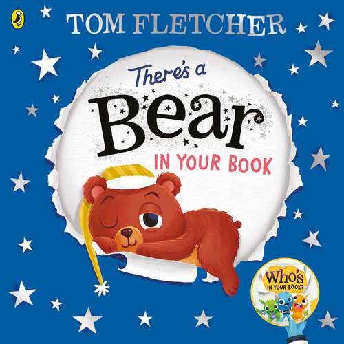 Book cover of There's a Bear in Your Book: A soothing bedtime story from Tom Fletcher (Who's in Your Book?)