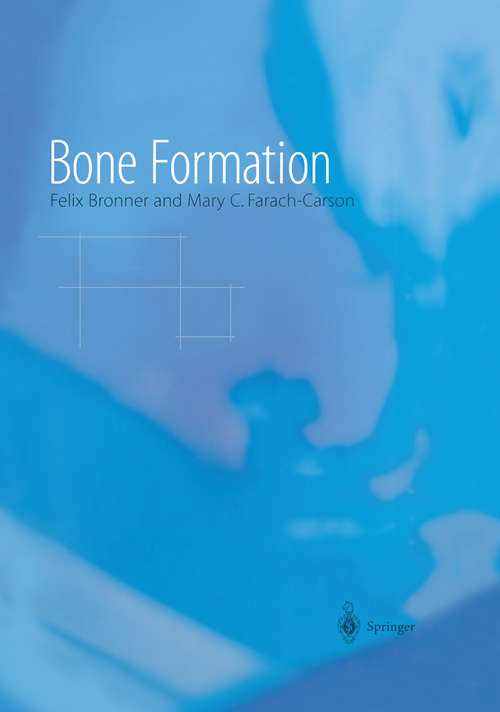 Book cover of Bone Formation (2004) (Topics in Bone Biology #1)