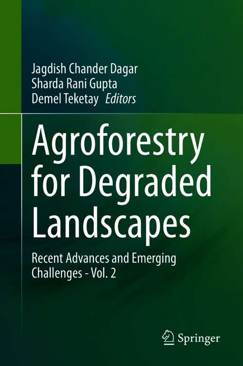 Book cover of Agroforestry for Degraded Landscapes: Recent Advances and Emerging Challenges - Vol. 2 (1st ed. 2020)