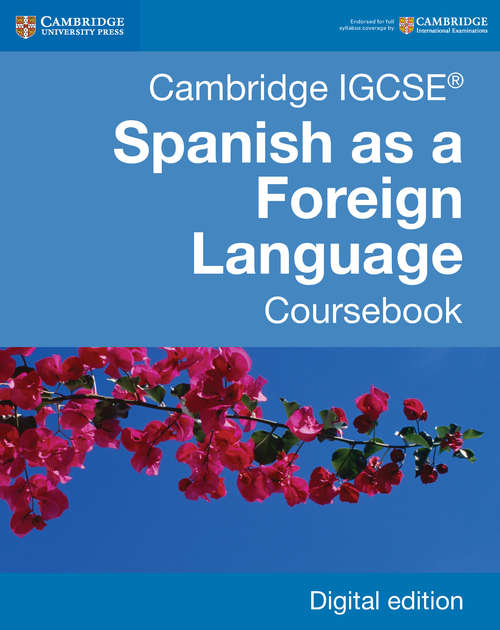 Book cover of Cambridge IGCSE® Spanish as a Foreign Language Coursebook Digital Edition (Cambridge International IGCSE)