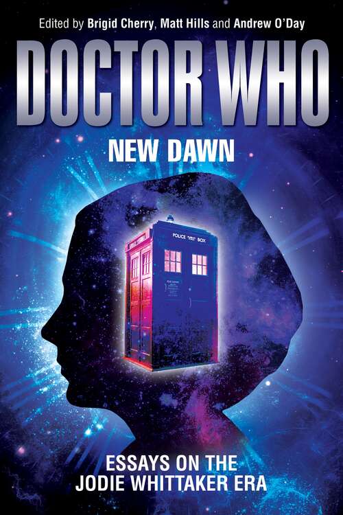 Book cover of Doctor Who – New Dawn: Essays on the Jodie Whittaker era