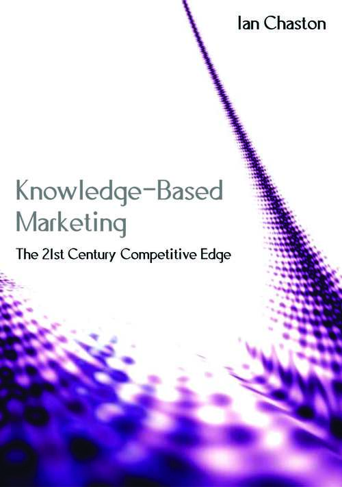 Book cover of Knowledge-Based Marketing: The 21st Century Competitive Edge (PDF)