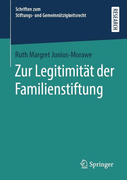 Book cover of Zur Legitimität der Familienstiftung (1. Aufl. 2022) (Schriften zum Stiftungs- und Gemeinnützigkeitsrecht)
