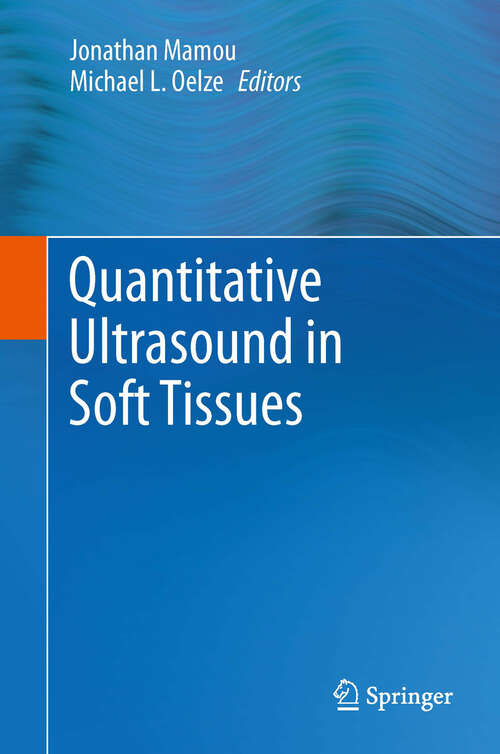 Book cover of Quantitative Ultrasound in Soft Tissues (2013)
