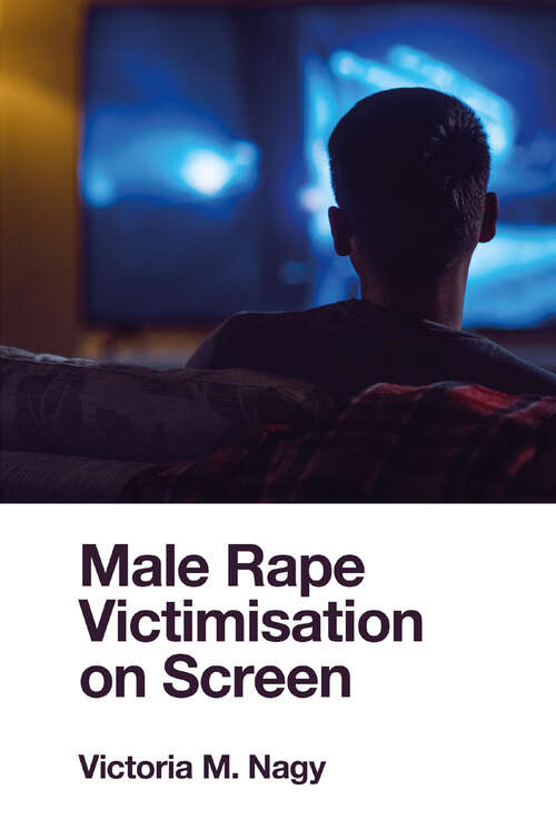 Book cover of Male Rape Victimisation on Screen