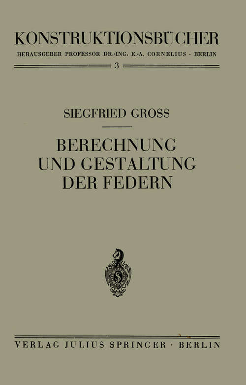 Book cover of Berechnung und Gestaltung der Federn (1939) (Konstruktionsbücher #3)