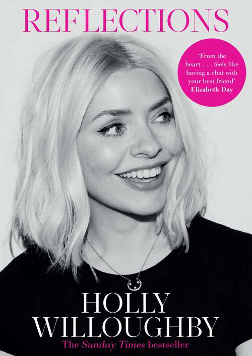 Book cover of Reflections: The Sunday Times bestselling book of life lessons from superstar presenter Holly Willoughby