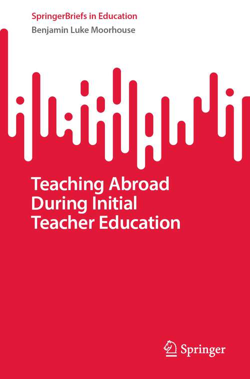 Book cover of Teaching Abroad During Initial Teacher Education (1st ed. 2022) (SpringerBriefs in Education)