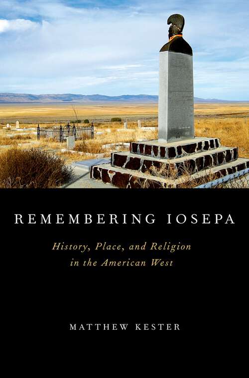 Book cover of Remembering Iosepa: History, Place, And Religion In The American West