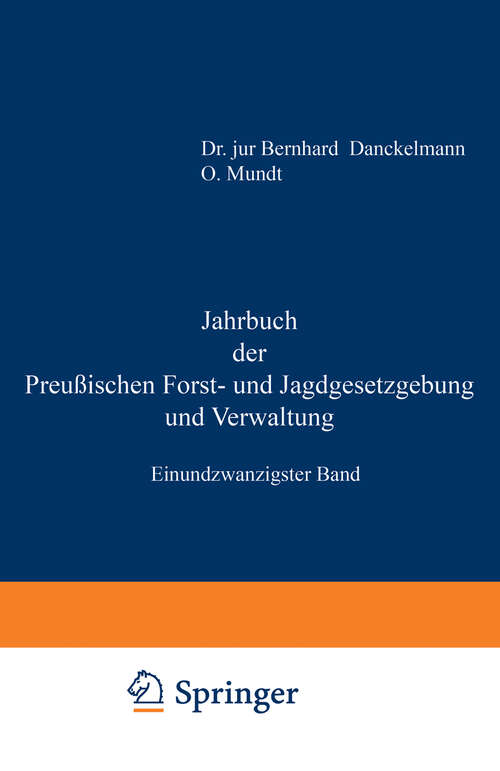 Book cover of Jahrbuch der Preußischen Forst- und Jagdgesetzgebung und Verwaltung: Einundzwanzigster Band (1889)