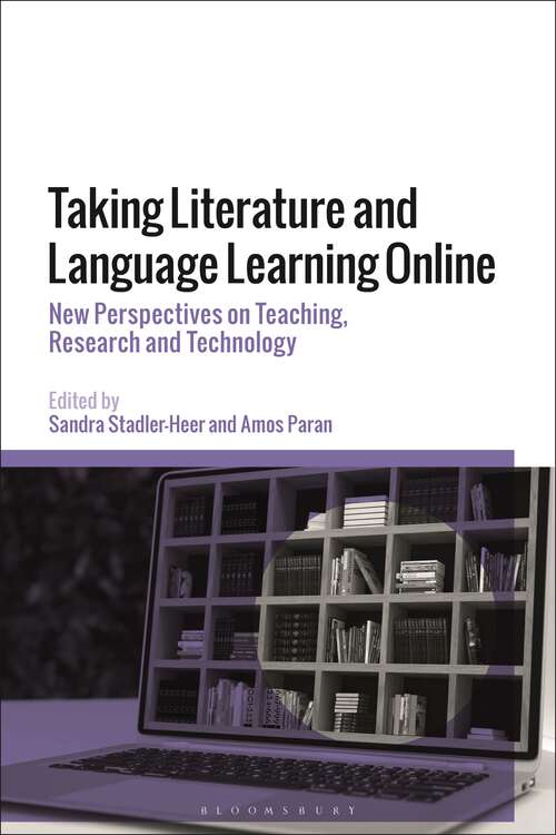 Book cover of Taking Literature and Language Learning Online: New Perspectives on Teaching, Research and Technology