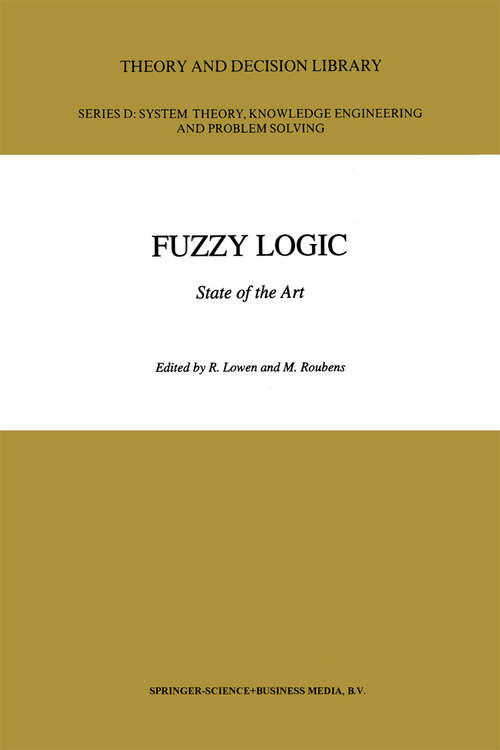 Book cover of Fuzzy Logic: State of the Art (1993) (Theory and Decision Library D: #12)