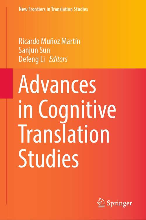 Book cover of Advances in Cognitive Translation Studies (1st ed. 2021) (New Frontiers in Translation Studies)