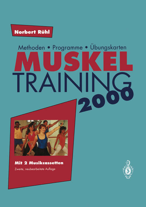 Book cover of Muskel Training 2000: Methoden • Programme • Übungskarten (2. Aufl. 1992)