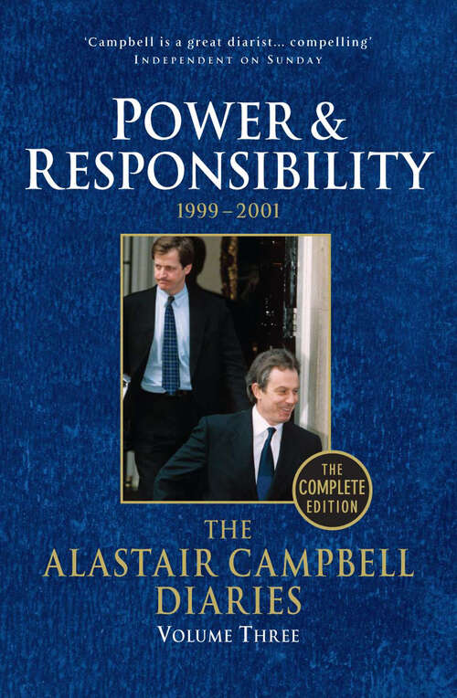 Book cover of Diaries Volume Three: Power and Responsibility (The Alastair Campbell Diaries #3)