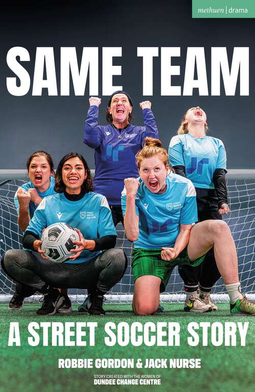 Book cover of Same Team — A Street Soccer Story (Modern Plays)