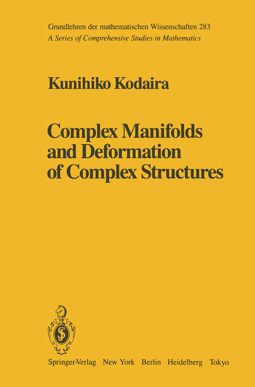 Book cover of Complex Manifolds and Deformation of Complex Structures: (pdf) (1986) (Grundlehren der mathematischen Wissenschaften #283)