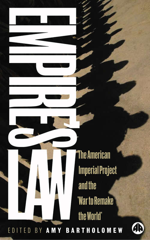 Book cover of Empire's Law: The American Imperial Project and the War to Remake the World