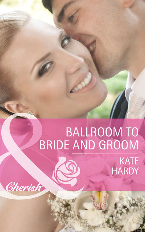 Book cover of Ballroom to Bride and Groom: Ballroom To Bride And Groom / A Bride For The Maverick Millionaire / Promoted: Secretary To Bride! (ePub First edition) (Mills And Boon Cherish Ser.: Vol. 2589)
