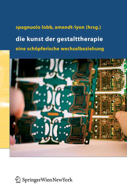 Book cover of Die Kunst der Gestalttherapie: Eine schöpferische Wechselbeziehung (2006)