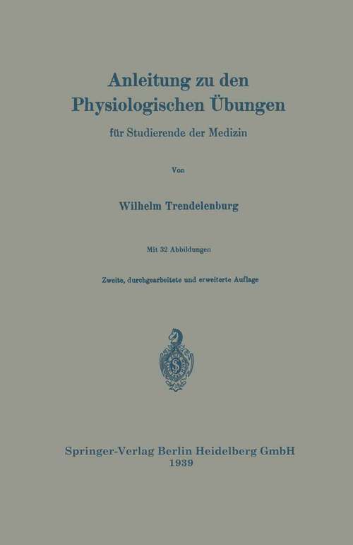 Book cover of Anleitung zu den Physiologischen Übungen für Studierende der Medizin (2. Aufl. 1939)