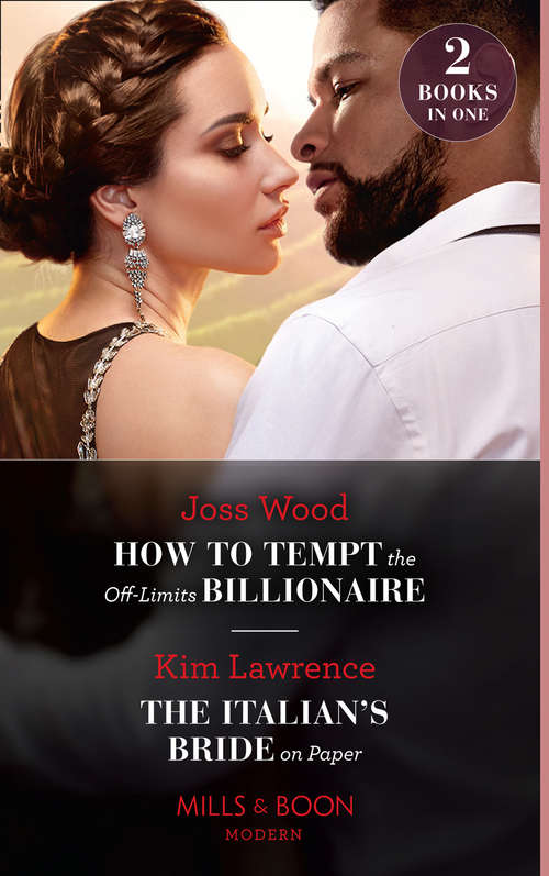 Book cover of How To Tempt The Off-Limits Billionaire / The Italian's Bride On Paper (South Africa's Scandalous Billionaires) / The Italian's Bride on Paper (Mills & Boon Modern): How To Tempt The Off-limits Billionaire (south Africa's Scandalous Billionaires) / The Italian's Bride On Paper (ePub edition)