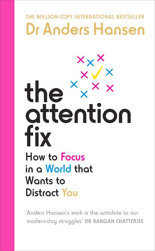 Book cover of The Attention Fix: How to Focus in a World that Wants to Distract You