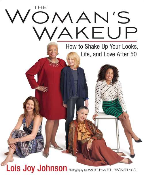 Book cover of The Woman's Wakeup: How to Shake Up Your Looks, Life, and Love After 50