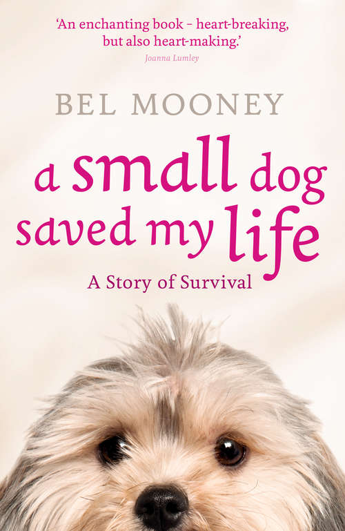 Book cover of A Small Dog Saved My Life (ePub edition)