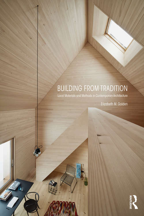 Book cover of Building from Tradition: Local Materials and Methods in Contemporary Architecture