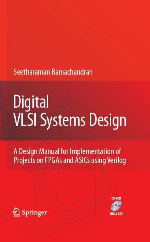 Book cover of Digital VLSI Systems Design: A Design Manual for Implementation of Projects on FPGAs and ASICs Using Verilog (2007)