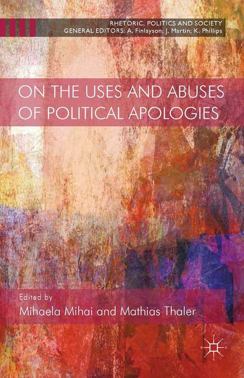 Book cover of On the Uses and Abuses of Political Apologies (2014) (Rhetoric, Politics and Society)