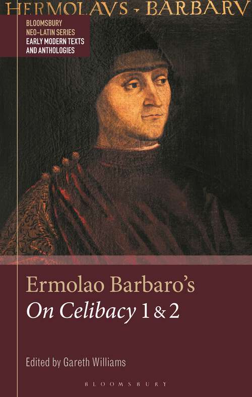 Book cover of Ermolao Barbaro's On Celibacy 1 and 2 (Bloomsbury Neo-Latin Series: Early Modern Texts and Anthologies)