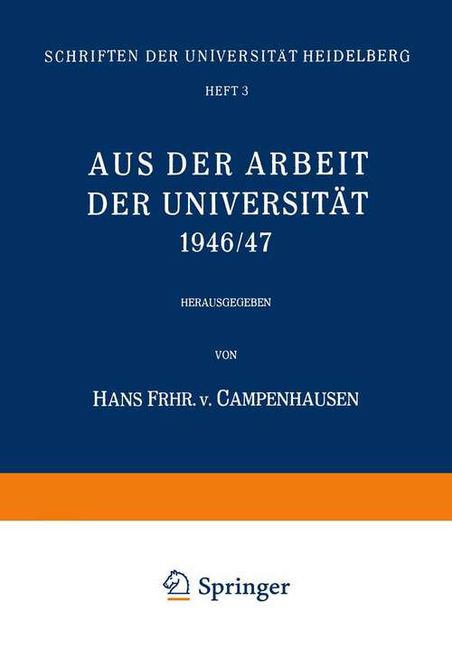 Book cover of Aus der Arbeit der Universität 1946/47 (1948) (Schriften der Universität Heidelberg #3)