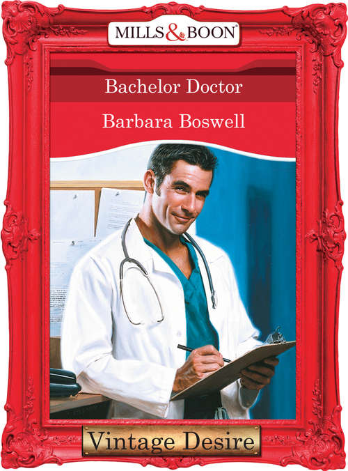 Book cover of Bachelor Doctor (ePub First edition) (Man of the Month #67)