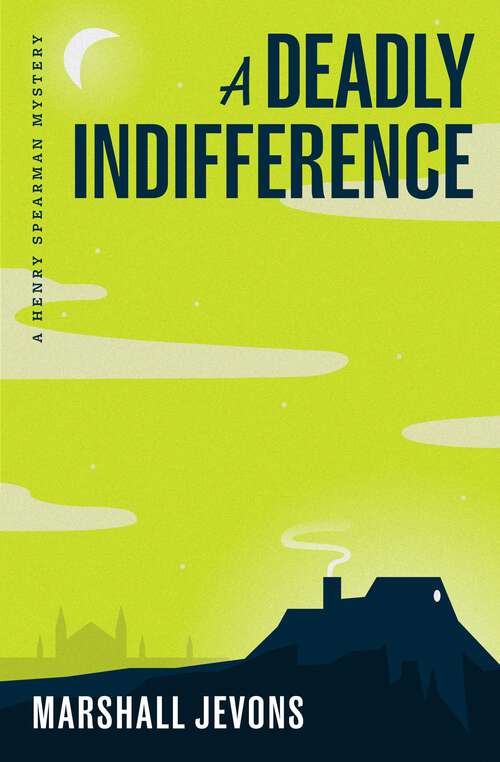 Book cover of A Deadly Indifference: A Henry Spearman Mystery (PDF)