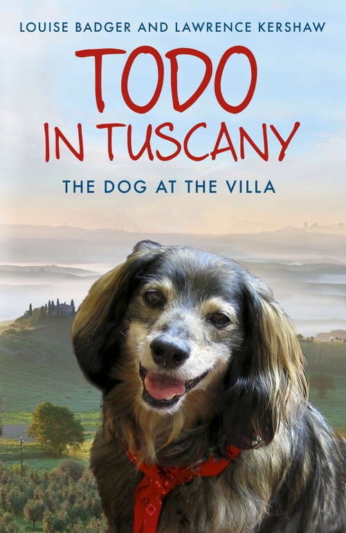 Book cover of Todo in Tuscany: the dog at the villa