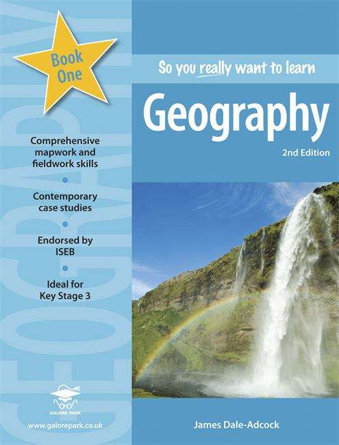 Book cover of So You Really Want to Learn Geography Book 1: a Textbook for Key Stage 3 and Common Entrance (PDF)