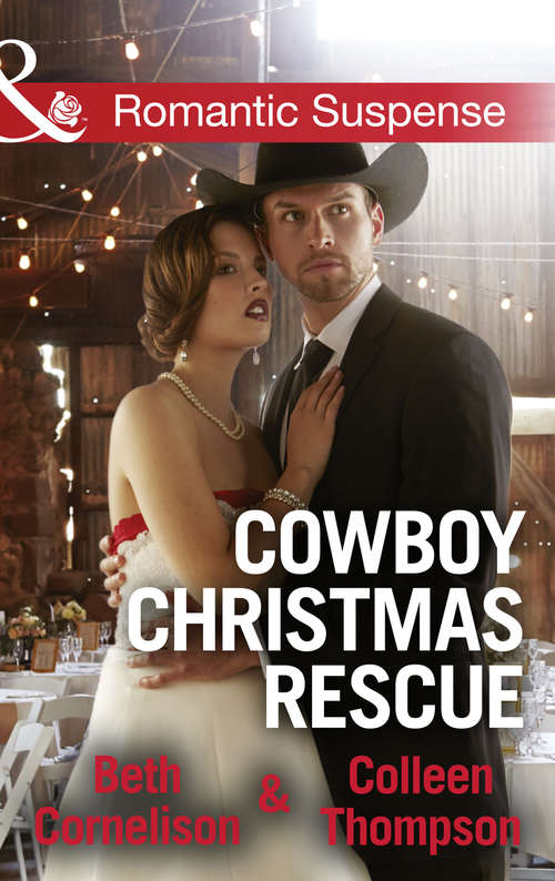 Book cover of Cowboy Christmas Rescue: Rescuing The Witness / Rescuing The Bride (ePub edition) (Mills And Boon Romantic Suspense Ser.)