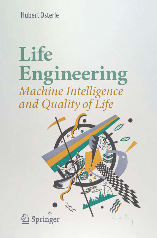 Book cover of Life Engineering: Machine Intelligence and Quality of Life (1st ed. 2020)